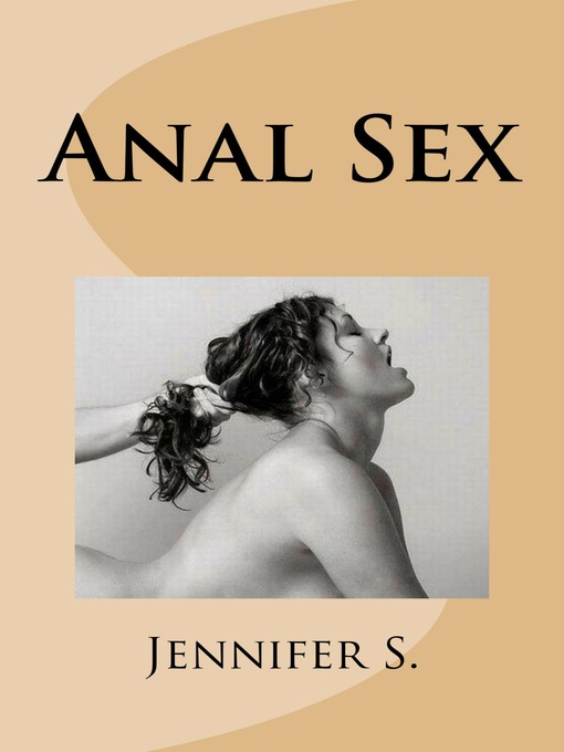 Title details for Anal Sex by Jennifer S. - Wait list